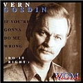 Vern Gosdin - If You&#039;re Gonna Do Me Wrong Do It Right album