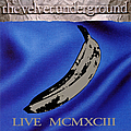 The Velvet Underground - Live MCMXCIII (disc 2) альбом