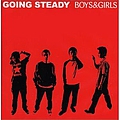 Going Steady - Boys&amp;girls альбом