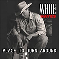 Wade Hayes - Place to Turn Around album
