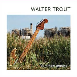 Walter Trout - Common Ground альбом