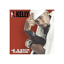 R. Kelly &amp; Public Announcement - The R. In R&amp;B Collection: Volume 1 альбом