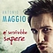 Antonio Maggio - Mi Servirebbe Sapere album