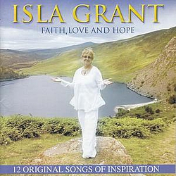 Isla Grant - Faith, Love And Hope album