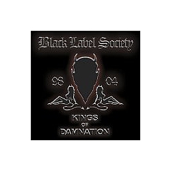 Zakk Wylde&#039;s Black Label Society - Kings of Damnation: Era 1998-2004 альбом