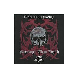 Zakk Wylde&#039;s Black Label Society - Stronger Than Death album