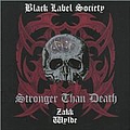 Zakk Wylde&#039;s Black Label Society - Stronger Than Death album