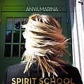 Anya Marina - SPIRIT SCHOOL album