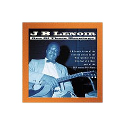 J.B. Lenoir - One of These Mornings альбом