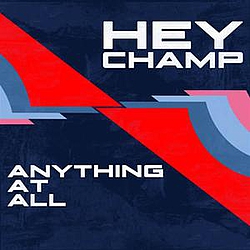 Hey Champ - Anything At All EP альбом