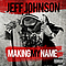 Jeff Johnson - Making My Name альбом