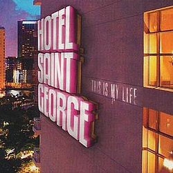 Hotel Saint George - This is my Life album