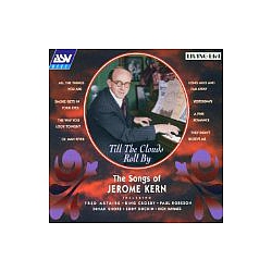 Jerome Kern - Till the Clouds Roll By: The Songs of Jerome Kern album