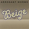 Arrogant Worms - Beige альбом