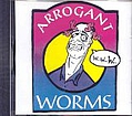 Arrogant Worms - Arrogant worms альбом