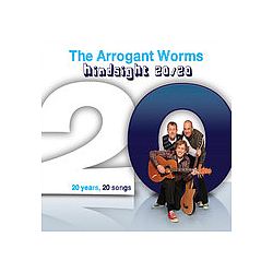 Arrogant Worms - Hindsight 20/20 альбом