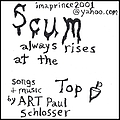 Art Paul Schlosser - Scum Always Rises at the Top album