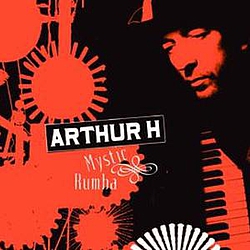 Arthur H - Mystic Rumba альбом