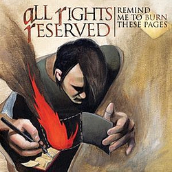 All Rights Reserved - Remind Me to Burn These Pages album