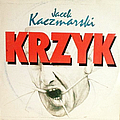 Jacek Kaczmarski - Krzyk album