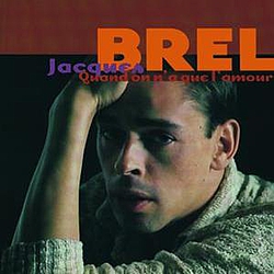 Jacques Brel - Quand On N&#039;a Que L&#039;Amour album