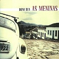 As Meninas - Bom Dia альбом