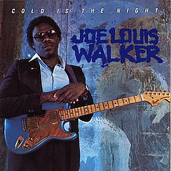 Joe Louis Walker - Cold Is The Night album