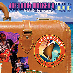 Joe Louis Walker - Blues Conspiracy: Live On The Legendary Rhythm &amp; Blues Cruise album