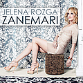 Jelena Rozga - Zanemari album
