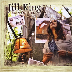 Jill King - Rain On Fire альбом
