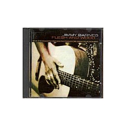 Jimmy Barnes - Flesh and Wood альбом