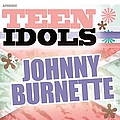 Johnny Burnette - Teen Idols - Johnny Burnette album