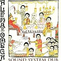 Alpha &amp; Omega - Sound System Dub альбом