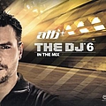 ATB - The DJ 6: In the Mix альбом