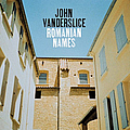 John Vanderslice - Romanian Names album