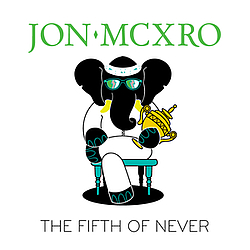 Jon Mcxro - The Fifth Of Never album