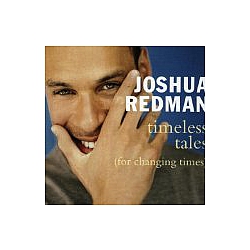 Joshua Redman - Timeless Tales album