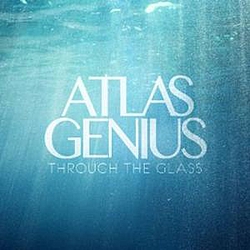 Atlas Genius - Through The Glass EP album