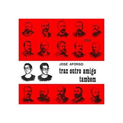 José Afonso - Traz Outro Amigo TambÃ©m альбом