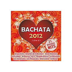 Jose Lopez - Bachata 2012 - I Love It ! (Greatest Hits) album