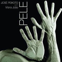 José Peixoto com Maria João - Pele альбом