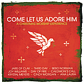 Joy Williams - Come, Let Us Adore Him альбом
