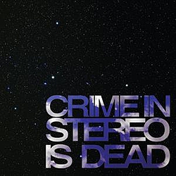 Crime In Stereo - Is Dead album