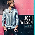 Josh Wilson - Carry Me альбом