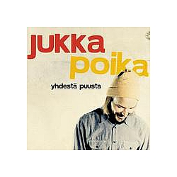 Jukka Poika - YhdestÃ¤ puusta album