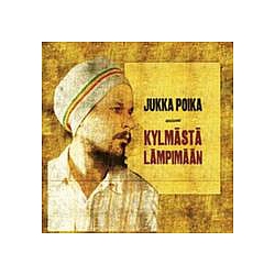 Jukka Poika - KylmÃ¤stÃ¤ lÃ¤mpimÃ¤Ã¤n album