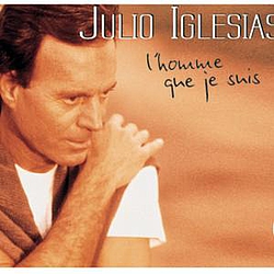 Julio Iglesias - L&#039;homme que je suis album