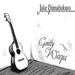 Jake Shimabukuro - Gently Weeps album