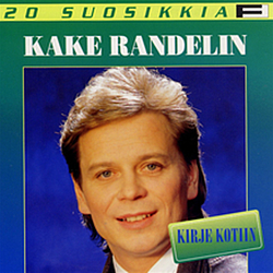 Kake Randelin - 20 suosikkia / Kirje Kotiin album