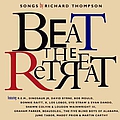 June Tabor - Beat The Retreat: Songs By Richard Thompson альбом